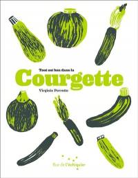 Tout est bon dans la courgette