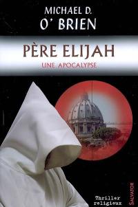 Père Elijah : une apocalypse