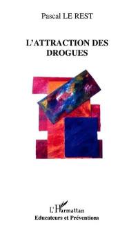 L'attraction des drogues