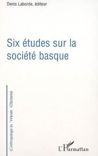 Six études sur la société basque