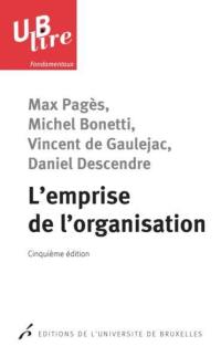 L'emprise de l'organisation