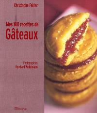 Mes 100 recettes de gâteaux