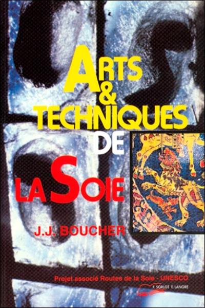 Arts et techniques de la soie