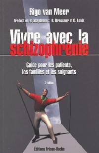 Vivre avec la schizophrénie : guide pour les familles et les soignants