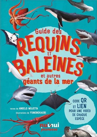 Guide des requins et baleines : et autres géants de la mer