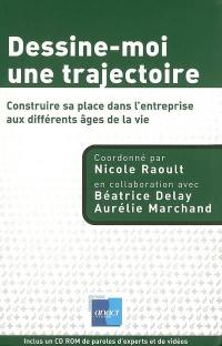 Dessine-moi une trajectoire : construire sa place dans l'entreprise aux différents âges de la vie