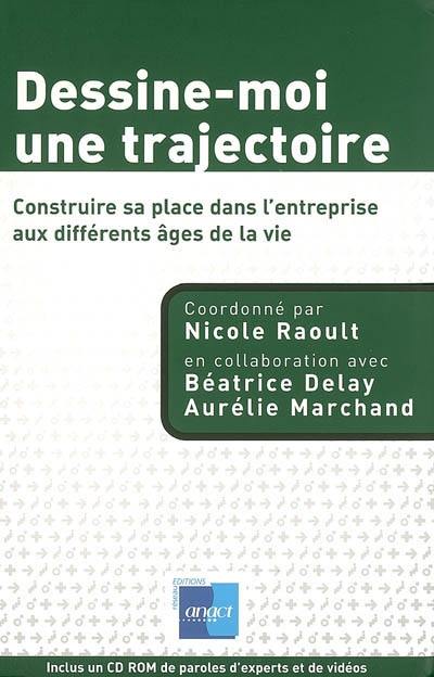 Dessine-moi une trajectoire : construire sa place dans l'entreprise aux différents âges de la vie