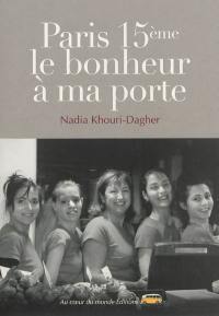 Paris 15e : le bonheur à ma porte