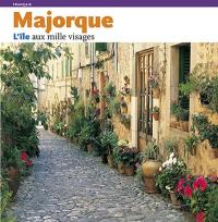 Majorque : l'île aux mille visages