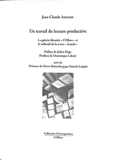 Un travail de lecture productive : la galerie-librairie L'Ollave et le collectif de la revue Actuels. Présence de Pierre Rottenberg