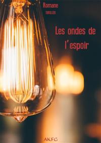 Les ondes de l'espoir : thriller