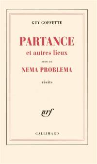 Partance et autres lieux. Nema problema