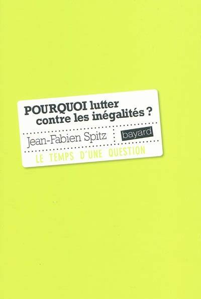 Pourquoi lutter contre les inégalités ?