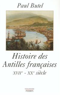 Histoire des Antilles françaises, XVIIe-XXe siècle