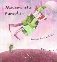 Mademoiselle parapluie : chanson d'amour et de vent