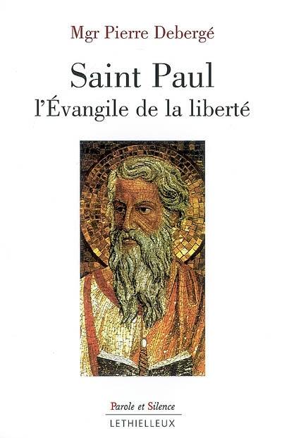 Saint Paul, l'Évangile de la liberté