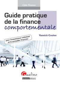 Guide pratique de la finance comportementale pour l'investisseur individuel et le conseiller financier