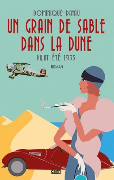 Un grain de sable dans la dune : Pilat été 1935