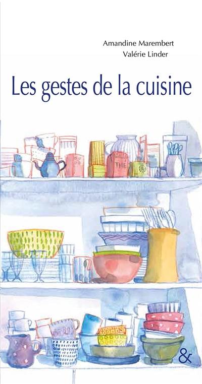 Les gestes de la cuisine