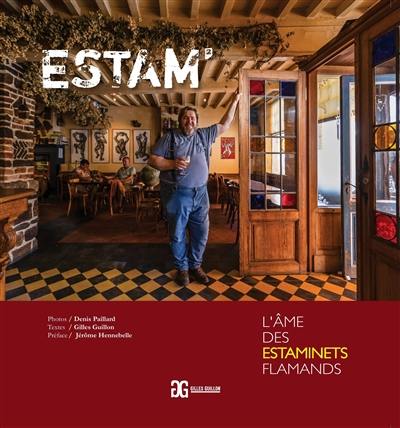 Estam' : l'âme des estaminets flamands