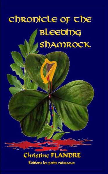 Chronicle of the bleeding shamrock Chronicle of the bleeding shamrock