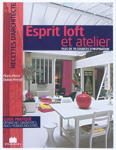 Esprit loft et atelier : plus de 70 sources d'inspiration