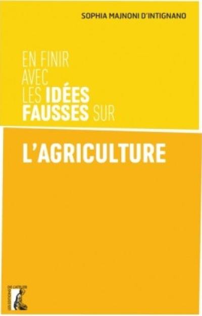 En finir avec les idées fausses sur l'agriculture