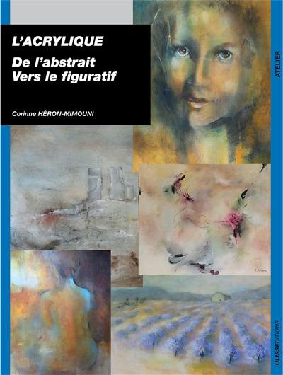 L'acrylique : de l'abstrait vers le figuratif