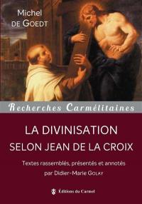 La divinisation selon Jean de la Croix