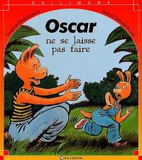 Oscar ne se laisse pas faire