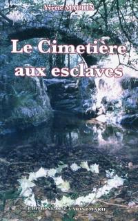 Le cimetière aux esclaves