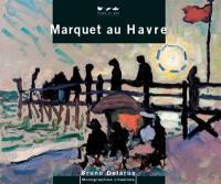 Marquet au Havre