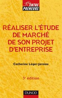 Réaliser l'étude de marché de son projet d'entreprise