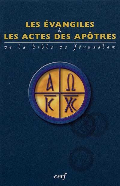 Les Evangiles et les Actes des apôtres : de la Bible de Jérusalem