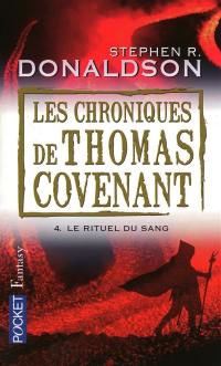 Les chroniques de Thomas Covenant. Vol. 4. Le rituel du sang