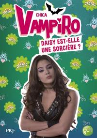 Chica vampiro. Vol. 19. Daisy est-elle une sorcière ?