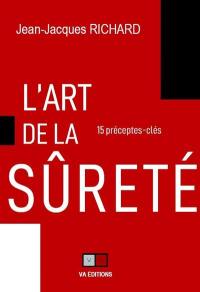 L'art de la sûreté : 15 préceptes-clés