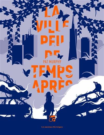 La ville peu de temps après La ville peu de temps après