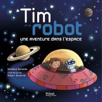 Tim et le robot : une aventure dans l'espace