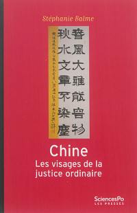 Chine, les visages de la justice ordinaire : entre faits et droit