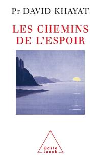 Les chemins de l'espoir : comprendre le cancer pour l'éviter et le vaincre