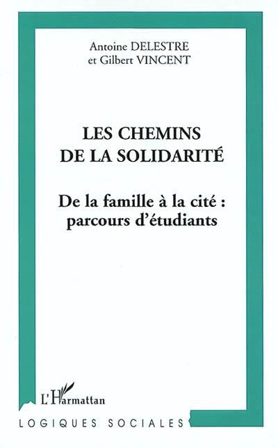 Les chemins de la solidarité : de la famille à la cité : parcours d'étudiants