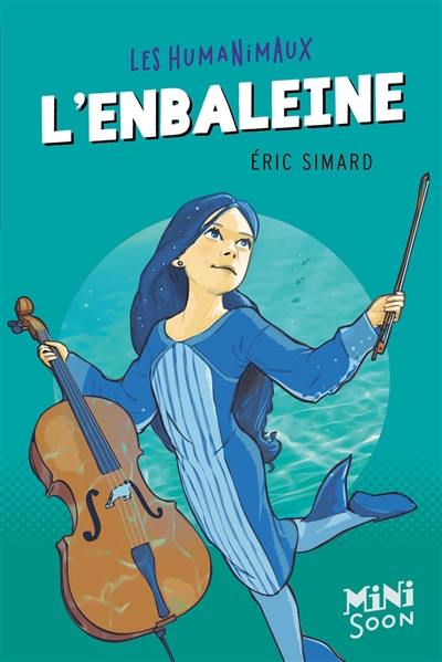 Les humanimaux. L'enbaleine