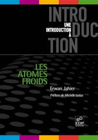 Les atomes froids