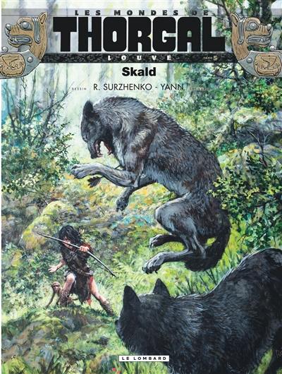 Les mondes de Thorgal. Louve. Vol. 5. Skald