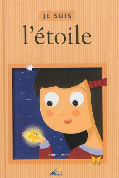 Je suis l'étoile Je suis l'étoile