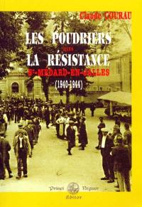 Les poudriers dans la Résistance : Saint-Médard-en-Jalles, 1940-1944