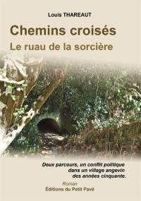 Chemins croisés : le ruau de la sorcière