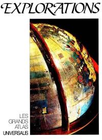 Le Grand atlas Universalis des explorations