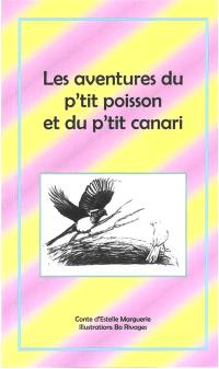 Les aventures du p'tit poisson et du p'tit canari